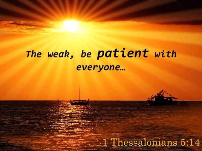 1_thessalonians_5_14_the_weak_be_patient_with_everyone_powerpoint_church_sermon_Slide01